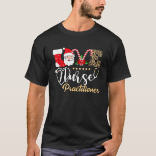 Love Santa Nurse Practitioner Stethoscope Leopard T-Shirt