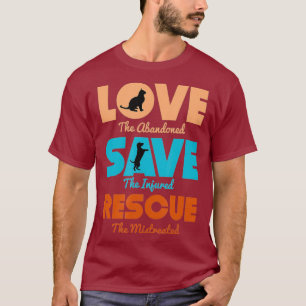 Love Save Rescue Dog Cat Animals Support T-Shirt