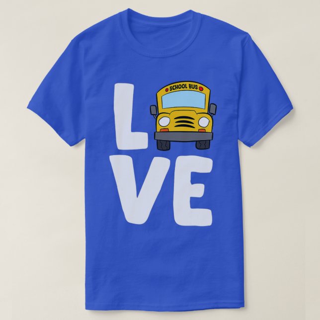 Love School Bus Driver Schoolbus Funny Busdriver T-Shirt (Design Front)