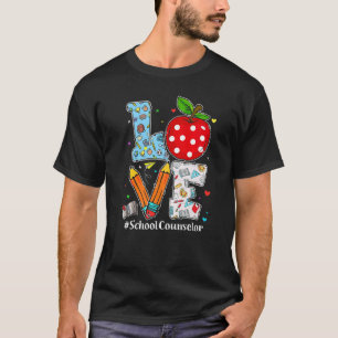 Love School Counsellor Teacher Appreciation Funny T-Shirt