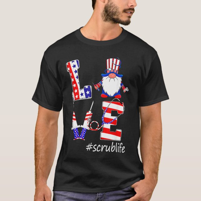 Love Scrub Life Nurse Gnomes 4th Of July American  T-Shirt (Front)