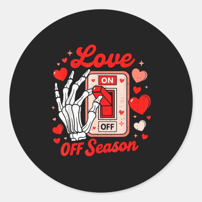 Love Season Skeleton Funny Valentines Day Womens T Classic Round Sticker (Front)