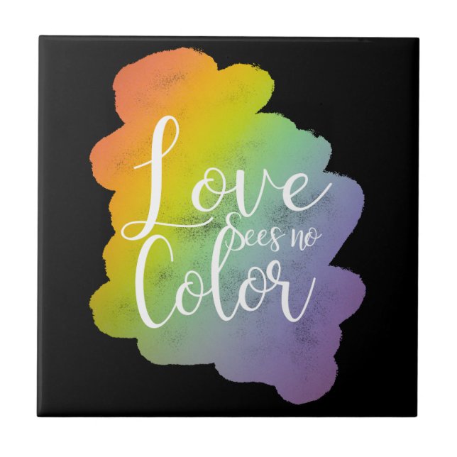 Love Sees No Colour Quote Rainbow Black Ceramic Tile (Front)