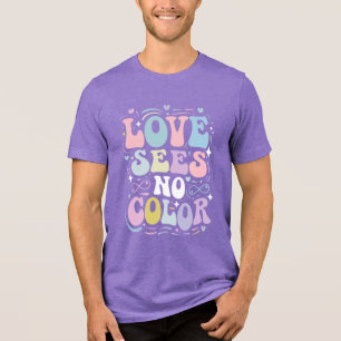 Love sees no Colour Tri-Blend Shirt