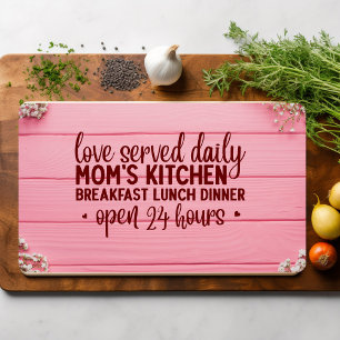 Love Served Daily Mum's Kitchen Open 24 Hours Cutting Board