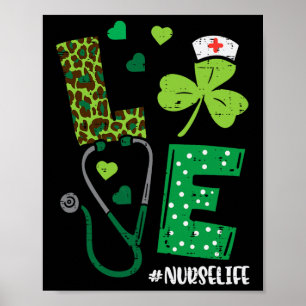 Love Shamrock Stethoscope Nurse Life St Patricks D Poster