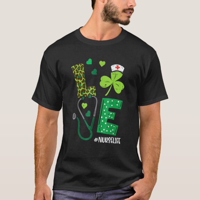 Love Shamrock Stethoscope Nurse Life St Patricks D T-Shirt (Front)