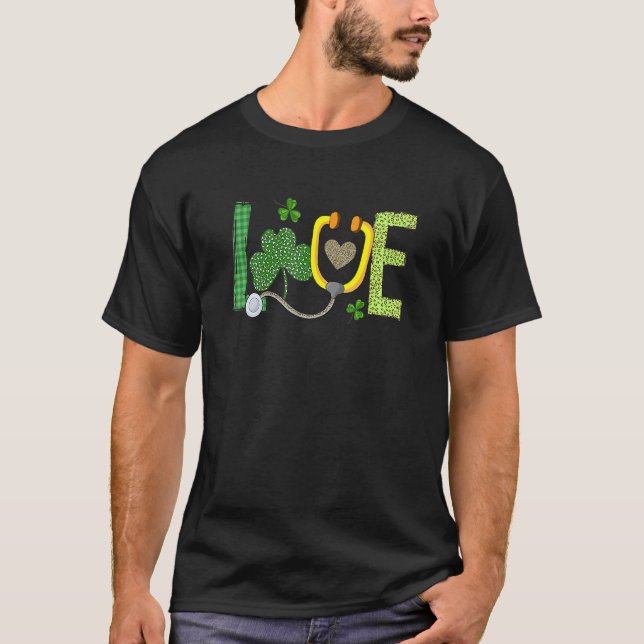 Love Shamrock Stethoscope Nurse Life St Patricks D T-Shirt (Front)