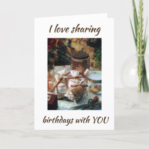 LOVE ***SHARING BIRTHDAYS*** WITH U & FRIENDSHIP CARD