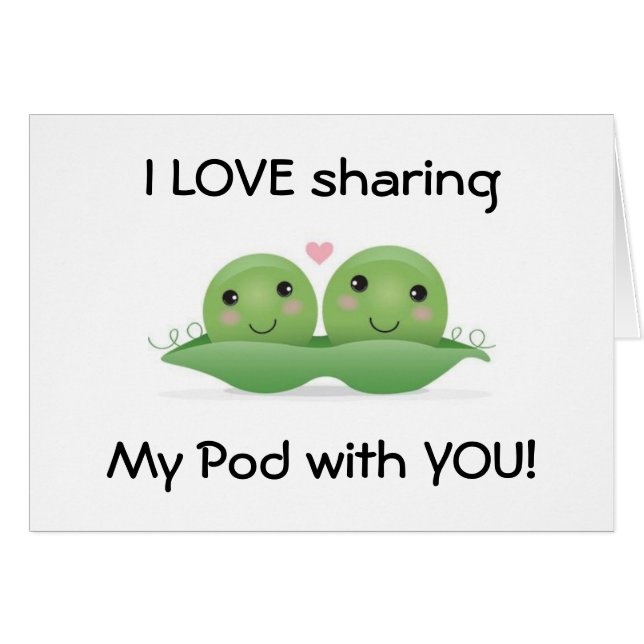 LOVE SHARING MY POD WITH YOU-"THE LOVE CARD" (Front Horizontal)