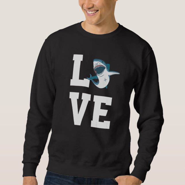 Love Sharks Outfit Shark  Sea Animal Sweatshirt (Front)