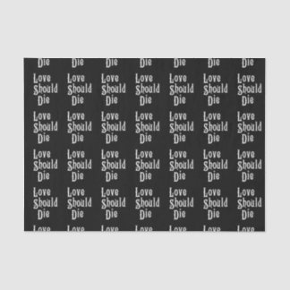 Love Should Die - Tissue Paper