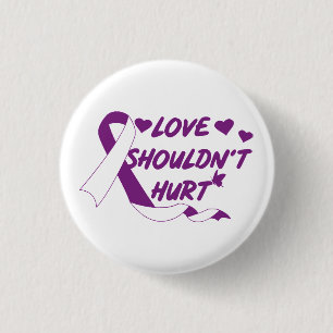 Love Shouldn't Hurt Domestic Violence Awareness Mo 3 Cm Round Badge