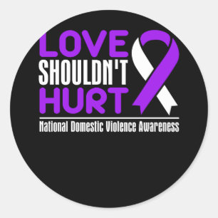 Love Shouldn't Hurt National Domestic Violence Classic Round Sticker
