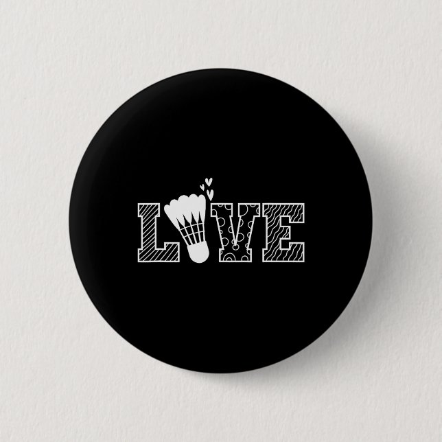 Love Shuttle Dminton Racket  6 Cm Round Badge (Front)