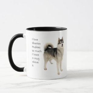 Love Siberian Huskies Dogs So Much Fun Quote  Mug