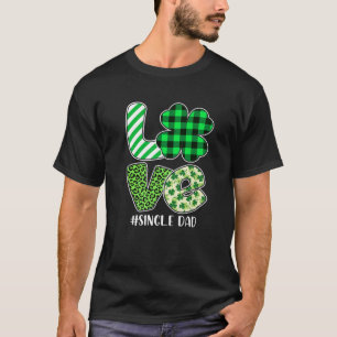 Love Single Dad Green Plaid Leopard Shamrock Patri T-Shirt