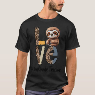 Love Sloth 3rd Grade Teacher Teacher Back To T-Shirt