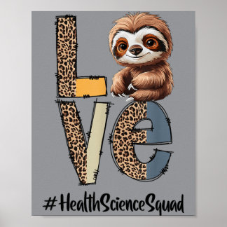 Love Sloth Health Science Squad Teacher Back To Poster