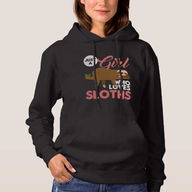 Love Sloths Girl Sloth Just A Hoodie (Front)