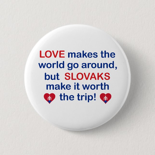 Love Slovaks 6 Cm Round Badge (Front)