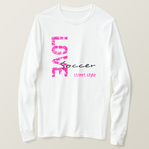 Love Soccer Street Style T-Shirt