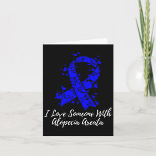 Love Someone With Alopecia Areata Awareness  Card