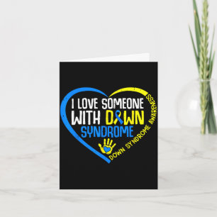 Love someone with down syndrome awareness t21 card