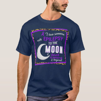 Love Someone With Epilepsy Warrior Awareness T-Shirt
