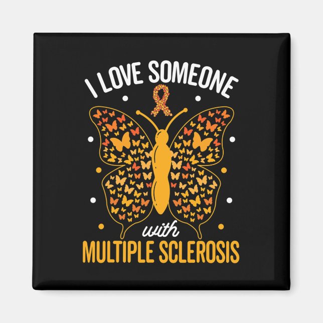 Love Someone With Multiple Sclerosis Multiple Scle Magnet (Front)