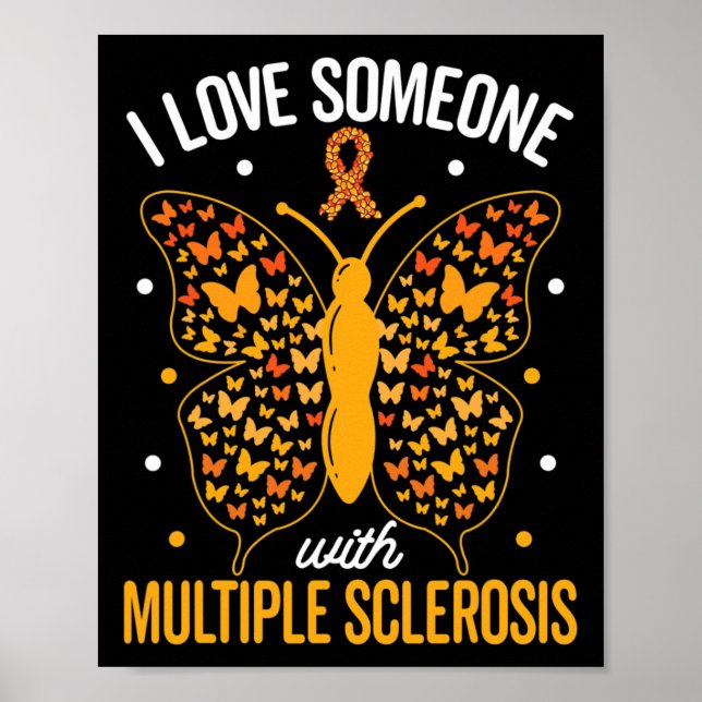 Love Someone With Multiple Sclerosis Multiple Scle Poster (Front)