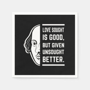 Love Sought Is Good Shakespeare Thespian Quote Napkin