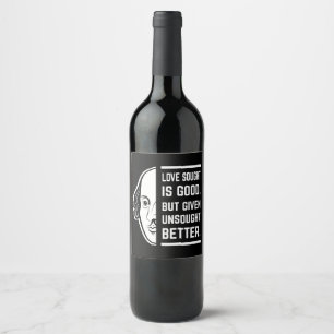 Love Sought Is Good Shakespeare Thespian Quote Wine Label