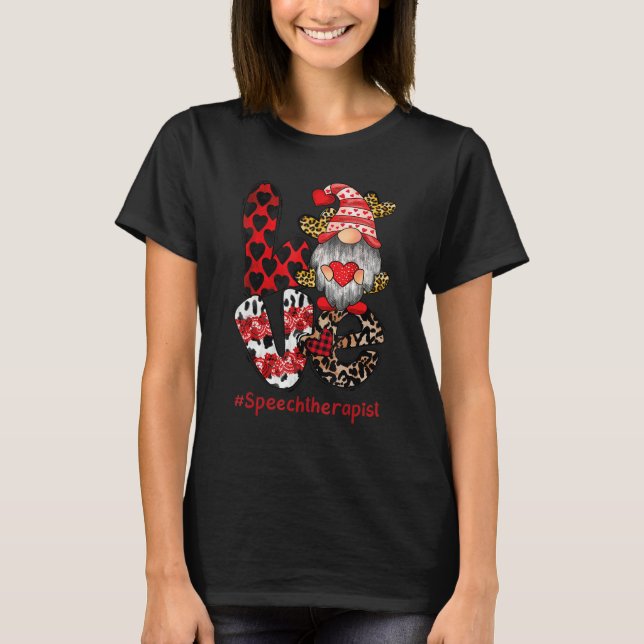 Love Speech Therapist SLP Gnome Valentine's Day he T-Shirt (Front)