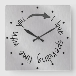 Love Spending Time with You Quote Square Wall Clock