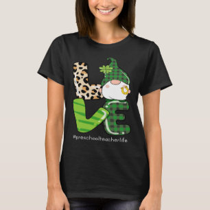 Love St Patrick s Day Shamrock Preschool Teacher P T-Shirt