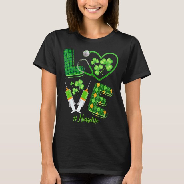 Love St  Patrick S Nurse Life Irish Shamrocks Cute T-Shirt (Front)