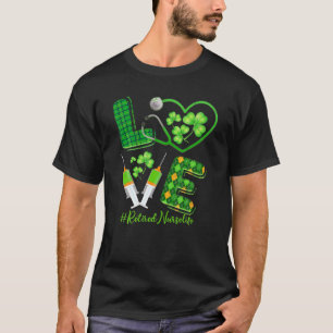 LOVE St Patrick's Retired Nurse Life Irish Shamroc T-Shirt