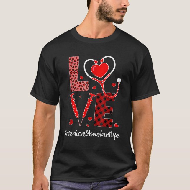 Love Stethoscope Heart Medical Assistant Valentine T-Shirt (Front)