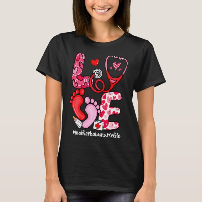 Love Stethoscope Mother Baby Nurse Life Valentine  T-Shirt (Front)