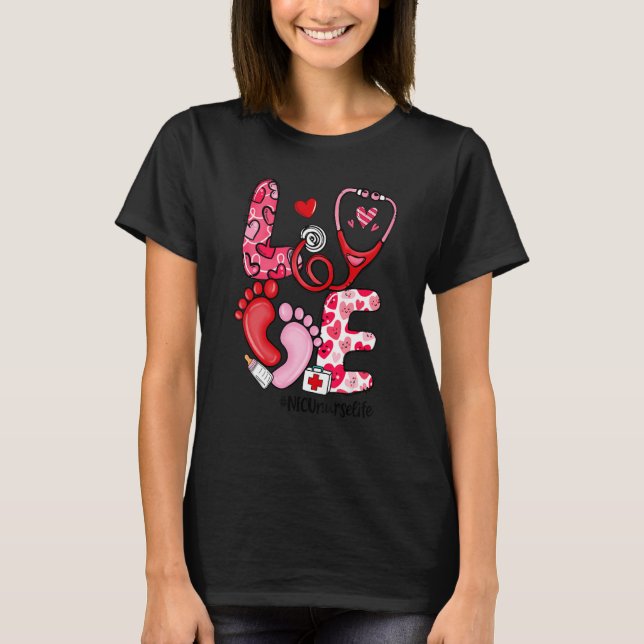 LOVE Stethoscope NICU Nurse Life Valentine's Day G T-Shirt (Front)