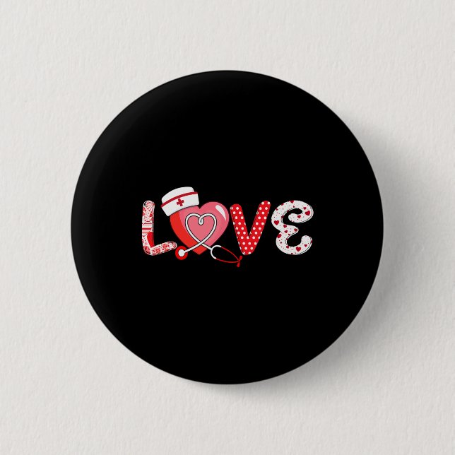 Love Stethoscope Nurse Life Valentine's Day Nurse  6 Cm Round Badge (Front)