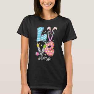 Love Stethoscope Or Life Bunny Nurse Easter Day Ch T-Shirt