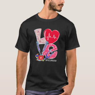 Love Stethoscope Picu Nurse Life Valentine Day Nur T-Shirt