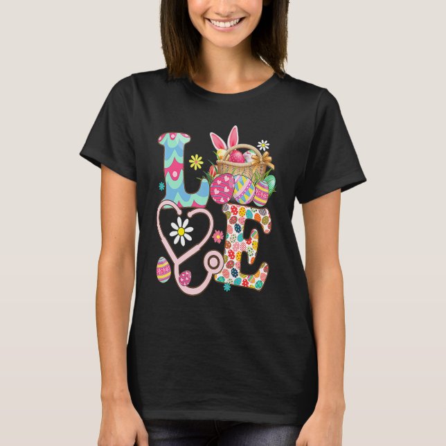 Love Stethoscope Scrub Life Nurse Bunny Easter Day T-Shirt (Front)