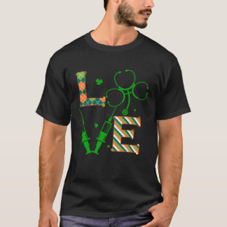 Love Stethoscope Syringe Nurse Life St Patrick s D T-Shirt