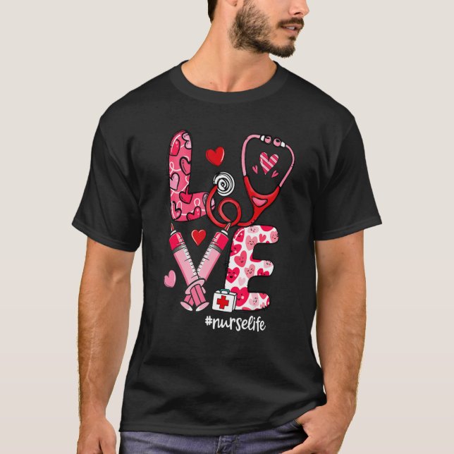 LOVE Stethoscope Syringe Nurse Life Valentine's Da T-Shirt (Front)