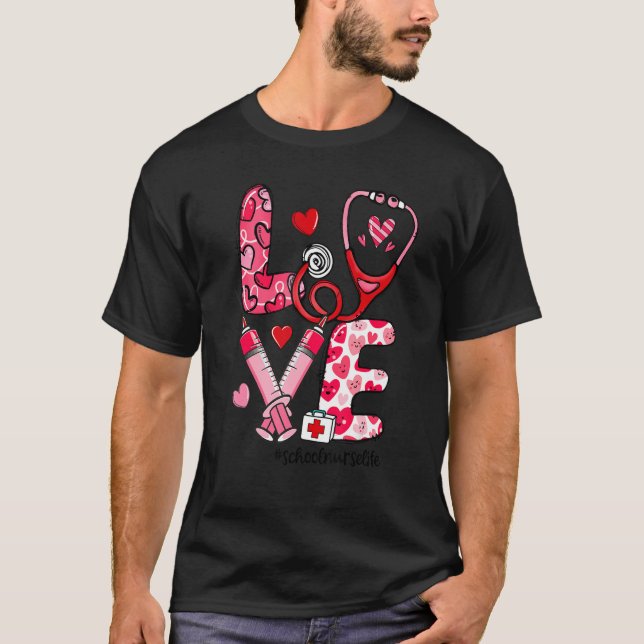 LOVE Stethoscope Syringe School Nurse Life Valenti T-Shirt (Front)