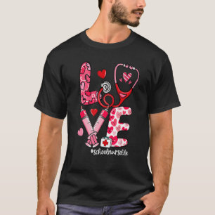 LOVE Stethoscope Syringe School Nurse Life Valenti T-Shirt
