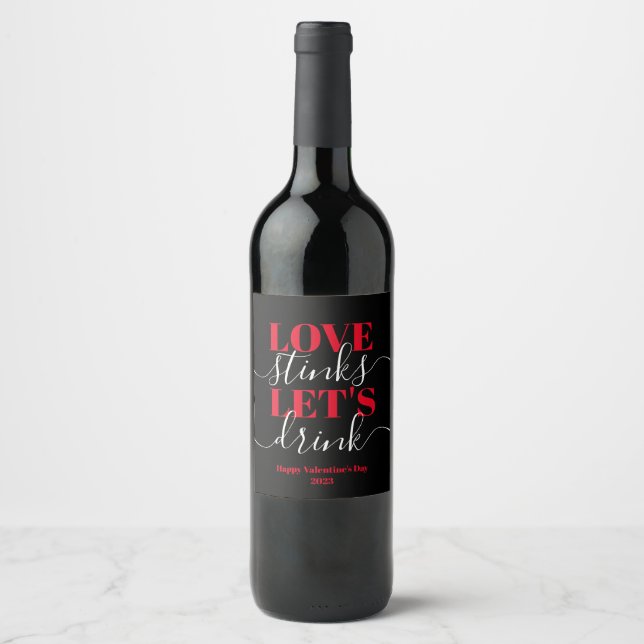 Love Stinks Let's Drink Funny Valentine Wine Label (Front)